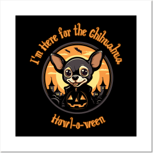 Halloween Chihuahua  I'm Here for the Chihuahua Howl-o-ween Posters and Art